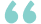 Teal opening quotation mark decorative icon