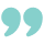 Stylized teal quotation marks indicating a quote.